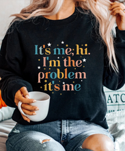 Load image into Gallery viewer, Its Me Hi I&#39;m the Problem Its Me T-Shirt
