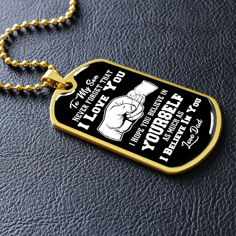 To my son never forget that i on sale love you dog tag