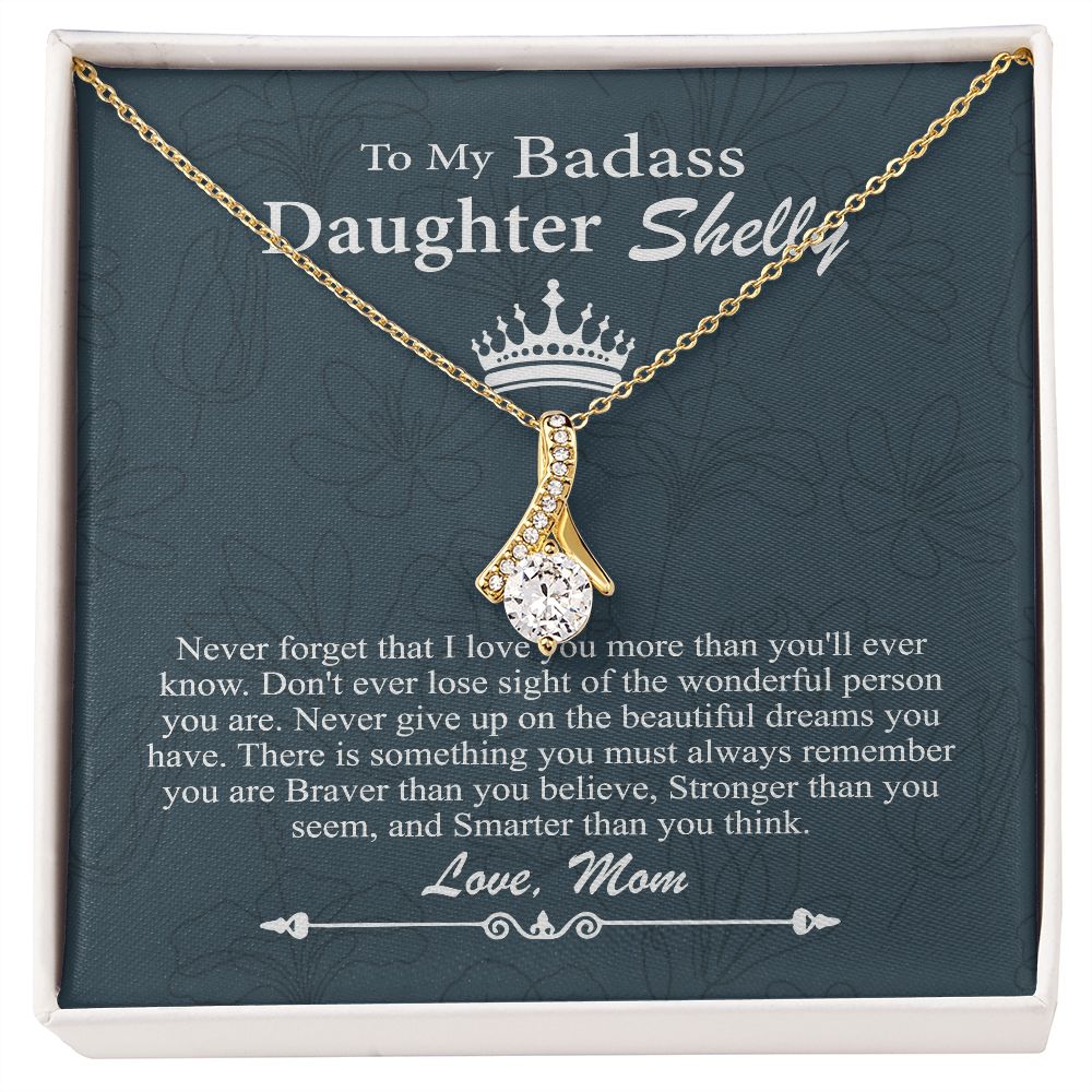 To My Badass Daughter Shelly