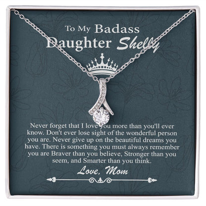 To My Badass Daughter Shelly